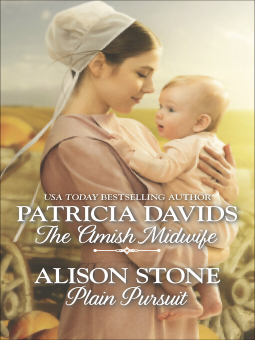 Title details for The Amish Midwife and Plain Pursuit by Patricia Davids - Available